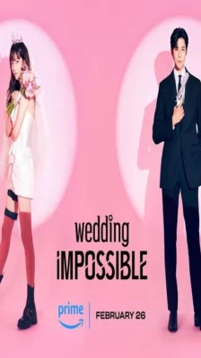 Wedding Impossible (2024) ป่วนวิวาห์สัญญารักกำมะลอ ซับไทย