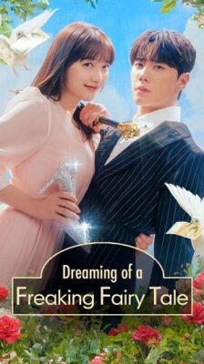 Dreaming of a Freaking Fairy Tale (2024) ฝันที่ไม่กล้าฝันของยัยซินเดอเรลล่า พากย์ไทย