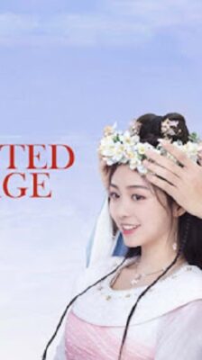 The Unexpected Marriage (2024) รักลวงโลกของท่านหญิงแสนซน (ซับไทย) จบ